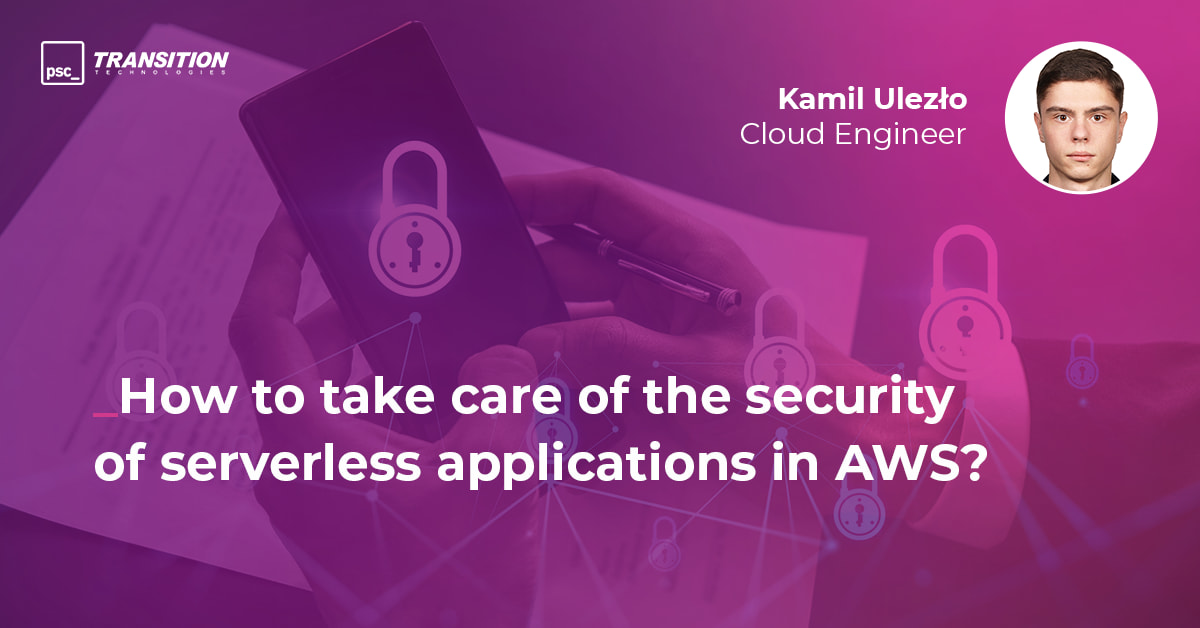 How to Secure Serverless Applications in AWS