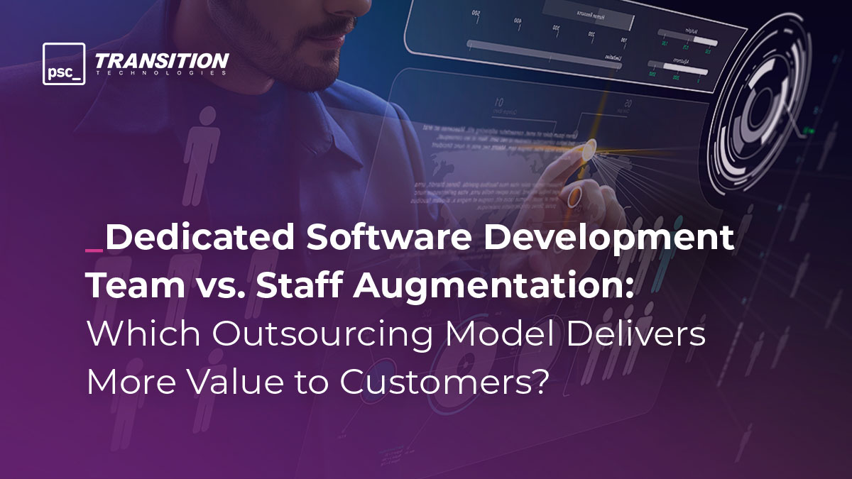 Dedicated Software Development Team vs. Staff Augmentation