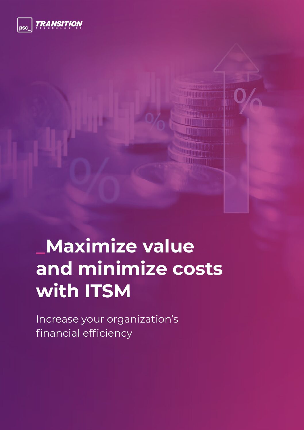 Maximize value and minimize costs with ITSM
